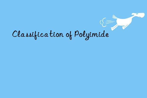 Classification of Polyimide