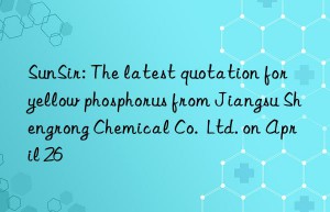 SunSir: The latest quotation for yellow phosphorus from Jiangsu Shengrong Chemical Co.  Ltd. on April 26