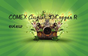 COMEX August 30 Copper Review