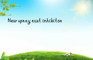 New spray rust inhibitor