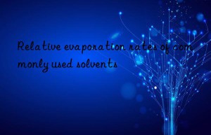Relative evaporation rates of commonly used solvents