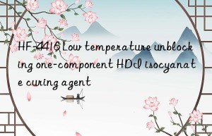 HF-4416 Low temperature unblocking one-component HDI isocyanate curing agent