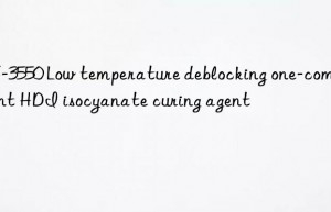 HF-3550 Low temperature deblocking one-component HDI isocyanate curing agent