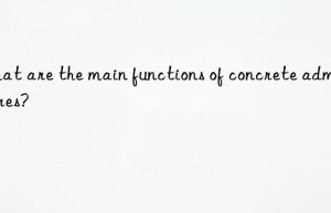 What are the main functions of concrete admixtures?