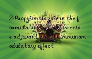2-Propylimidazole in the formulation of novel vaccine adjuvant and its immunomodulatory effect
