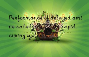 Performance of delayed amine catalyst C225 in rapid curing systems