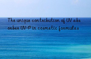 The unique contribution of UV absorber UV-P in cosmetic formulas