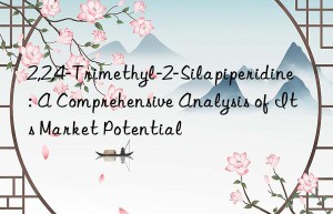2,2,4-Trimethyl-2-Silapiperidine: A Comprehensive Analysis of Its Market Potential