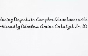 Reducing Defects in Complex Structures with Low-Viscosity Odorless Amine Catalyst Z-130