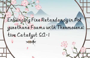 Enhancing Fire Retardancy in Polyurethane Foams with Thermosensitive Catalyst SA-1