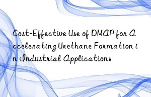 Cost-Effective Use of DMAP for Accelerating Urethane Formation in Industrial Applications