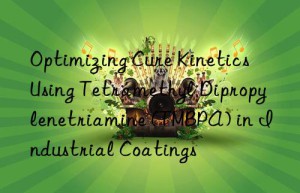 Optimizing Cure Kinetics Using Tetramethyl Dipropylenetriamine (TMBPA) in Industrial Coatings
