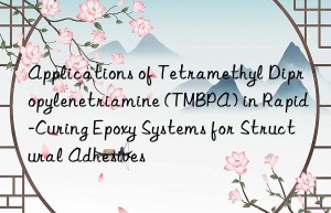 Applications of Tetramethyl Dipropylenetriamine (TMBPA) in Rapid-Curing Epoxy Systems for Structural Adhesives