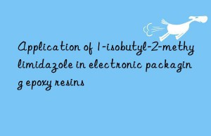 Application of 1-isobutyl-2-methylimidazole in electronic packaging epoxy resins
