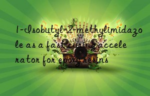1-Isobutyl-2-methylimidazole as a fast curing accelerator for epoxy resins