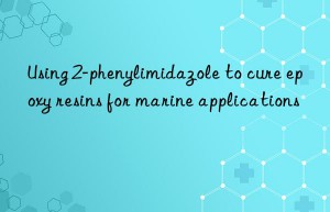 Using 2-phenylimidazole to cure epoxy resins for marine applications