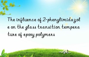 The influence of 2-phenylimidazole on the glass transition temperature of epoxy polymers