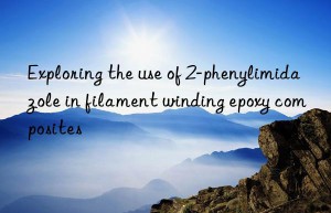Exploring the use of 2-phenylimidazole in filament winding epoxy composites