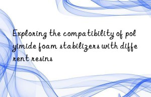 Exploring the compatibility of polyimide foam stabilizers with different resins