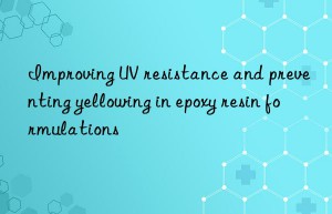 Improving UV resistance and preventing yellowing in epoxy resin formulations
