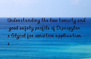 Understanding the low toxicity and good safety profile of Dipropylene Glycol for sensitive applications