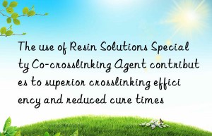 The use of Resin Solutions Specialty Co-crosslinking Agent contributes to superior crosslinking efficiency and reduced cure times