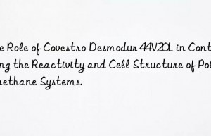 The Role of Covestro Desmodur 44V20L in Controlling the Reactivity and Cell Structure of Polyurethane Systems.