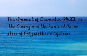 The Impact of Desmodur 44V20L on the Curing and Mechanical Properties of Polyurethane Systems.