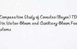 A Comparative Study of Covestro (Bayer) TDI-80 in Water-Blown and Auxiliary-Blown Foam Systems