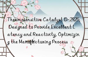Thermosensitive Catalyst D-2925, Designed to Provide Excellent Latency and Reactivity, Optimizing the Manufacturing Process