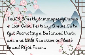 Tris(3-dimethylaminopropyl)amine: Low-Odor Tertiary Amine Catalyst Promoting a Balanced Urethane and Urea Reaction in Flexible and Rigid Foams