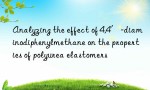 Analyzing the effect of 4,4′-diaminodiphenylmethane on the properties of polyurea elastomers
