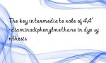 The key intermediate role of 4,4′-diaminodiphenylmethane in dye synthesis