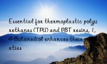 Essential for thermoplastic polyurethanes (TPU) and PBT resins, 1,4-Butanediol enhances their properties