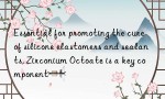 Essential for promoting the cure of silicone elastomers and sealants, Zirconium Octoate is a key component