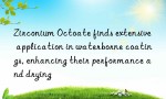 Zirconium Octoate finds extensive application in waterborne coatings, enhancing their performance and drying