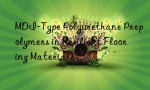 MDI-Type Polyurethane Prepolymers in Resilient Flooring Materials