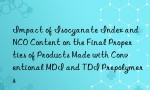 Impact of Isocyanate Index and NCO Content on the Final Properties of Products Made with Conventional MDI and TDI Prepolymers