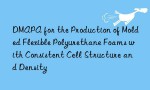 DMAPA for the Production of Molded Flexible Polyurethane Foams with Consistent Cell Structure and Density