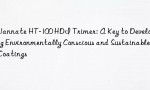 Wannate HT-100 HDI Trimer: A Key to Developing Environmentally Conscious and Sustainable Coatings